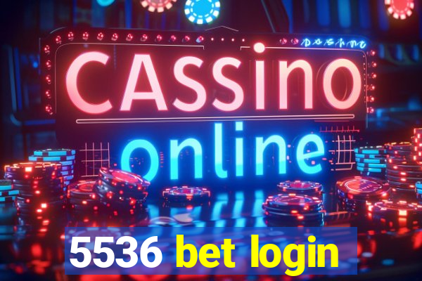 5536 bet login