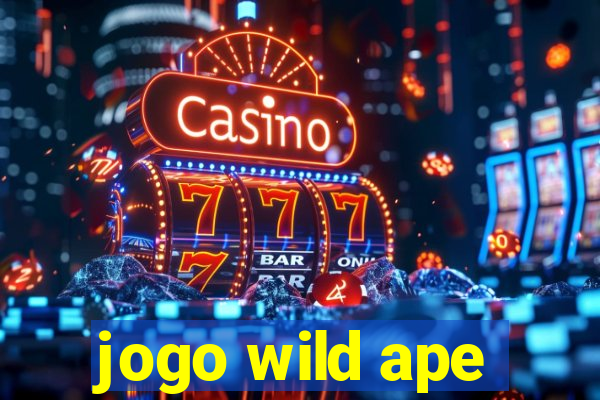 jogo wild ape