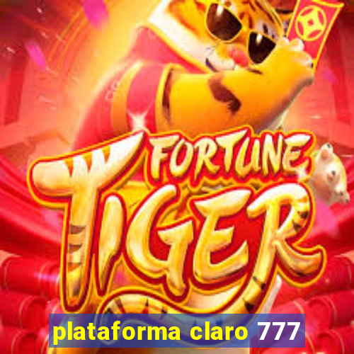 plataforma claro 777