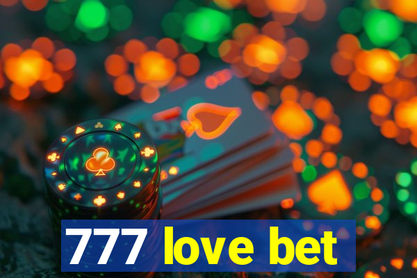 777 love bet