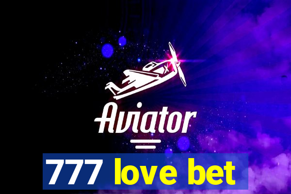 777 love bet