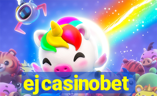 ejcasinobet