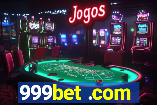 999bet .com