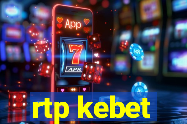 rtp kebet