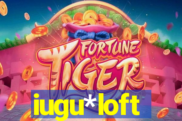 iugu*loft