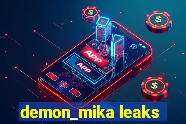 demon_mika leaks