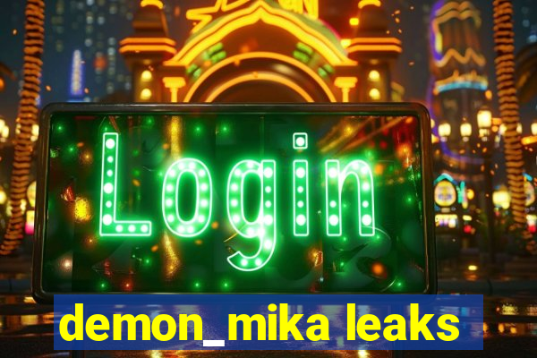 demon_mika leaks