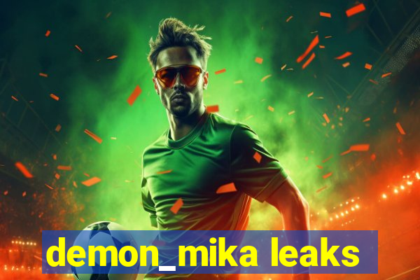 demon_mika leaks