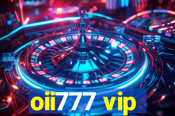 oii777 vip