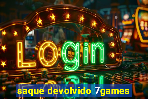 saque devolvido 7games