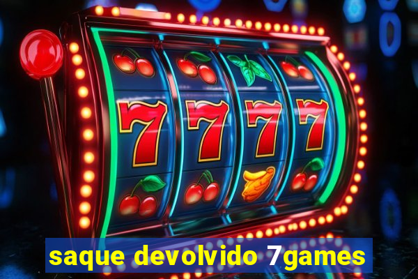 saque devolvido 7games