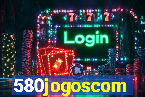 580jogoscom