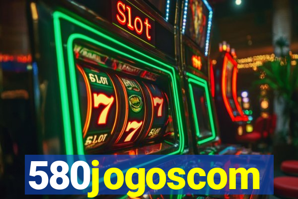 580jogoscom