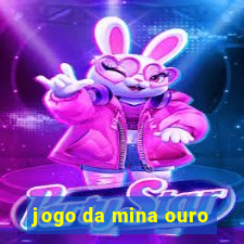 jogo da mina ouro