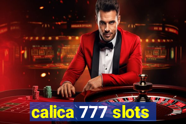 calica 777 slots