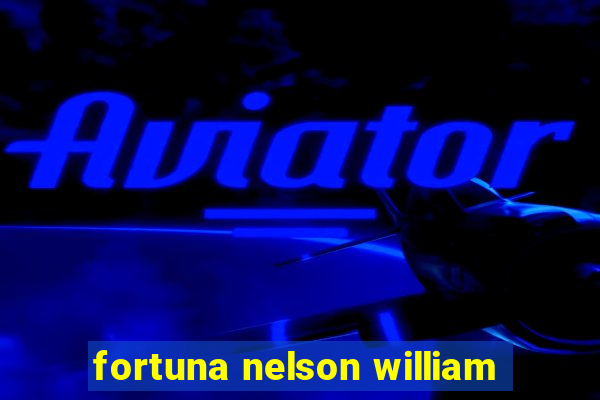 fortuna nelson william