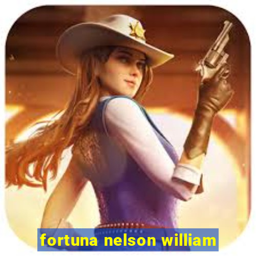 fortuna nelson william