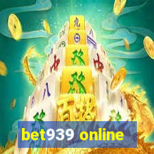 bet939 online