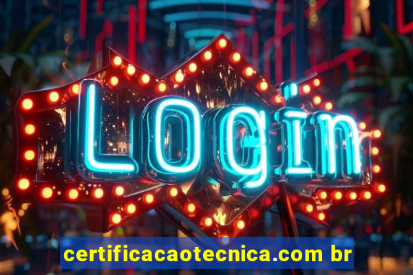 certificacaotecnica.com br