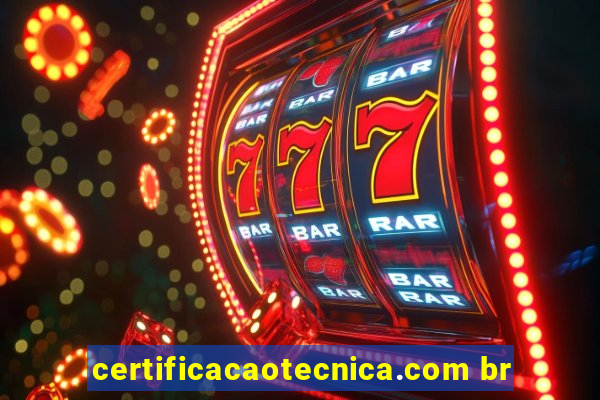 certificacaotecnica.com br