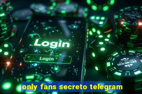 only fans secreto telegram