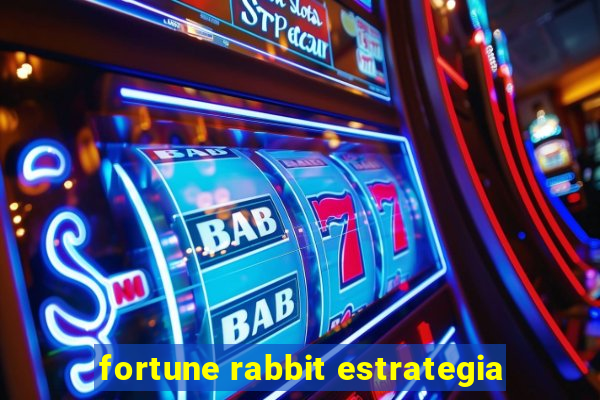 fortune rabbit estrategia