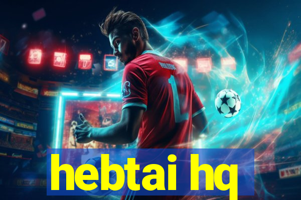 hebtai hq