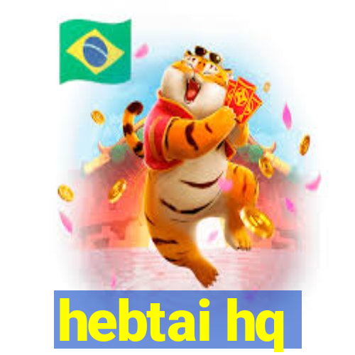 hebtai hq