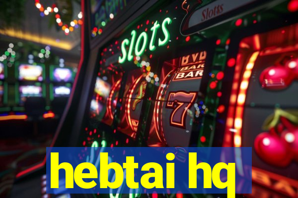 hebtai hq