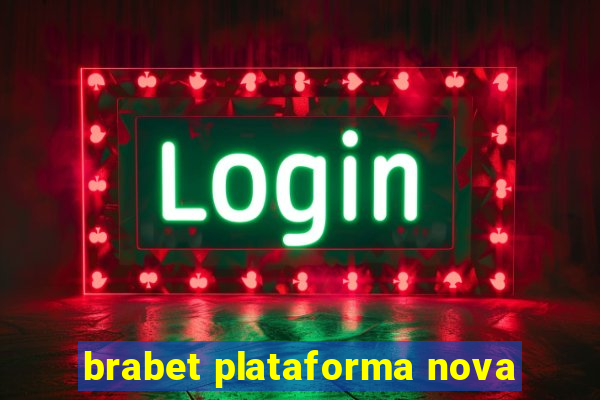 brabet plataforma nova