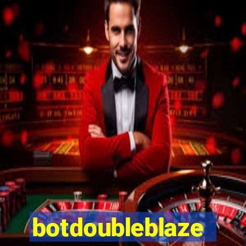 botdoubleblaze