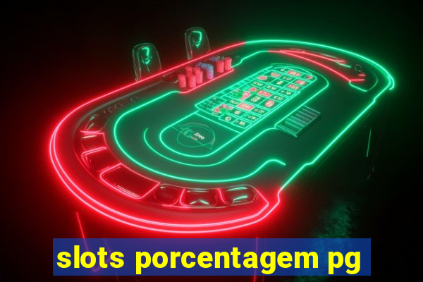 slots porcentagem pg