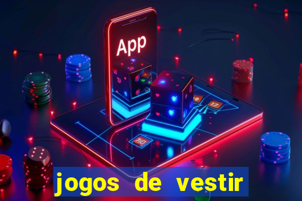 jogos de vestir click jogos