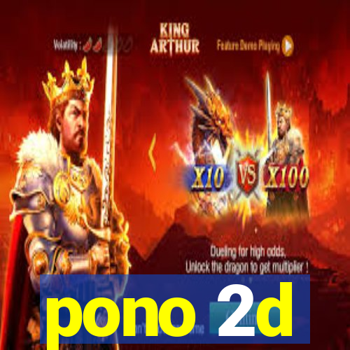 pono 2d