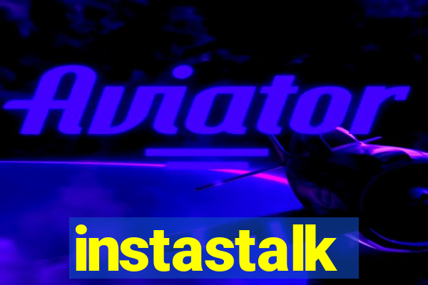 instastalk