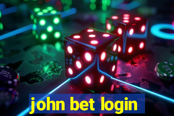 john bet login