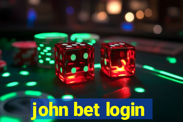 john bet login