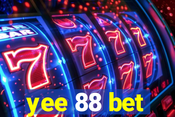 yee 88 bet