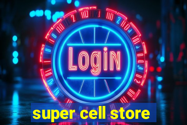 super cell store