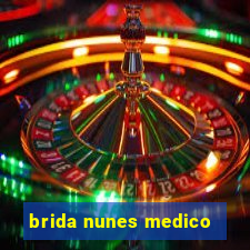 brida nunes medico