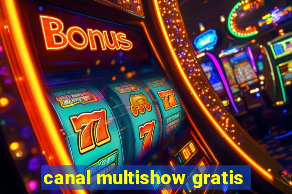 canal multishow gratis