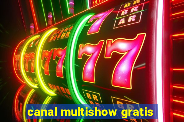 canal multishow gratis