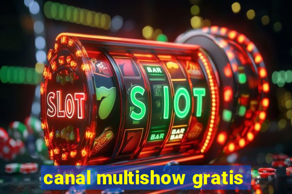 canal multishow gratis