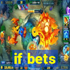 if bets