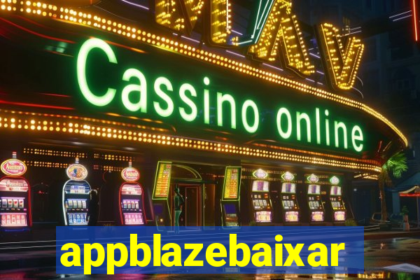 appblazebaixar