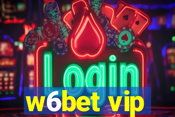 w6bet vip