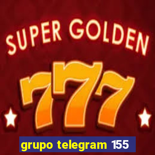 grupo telegram 155