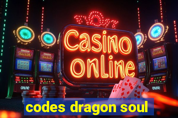 codes dragon soul