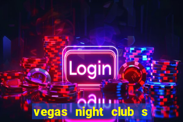 vegas night club s o louren o do sul