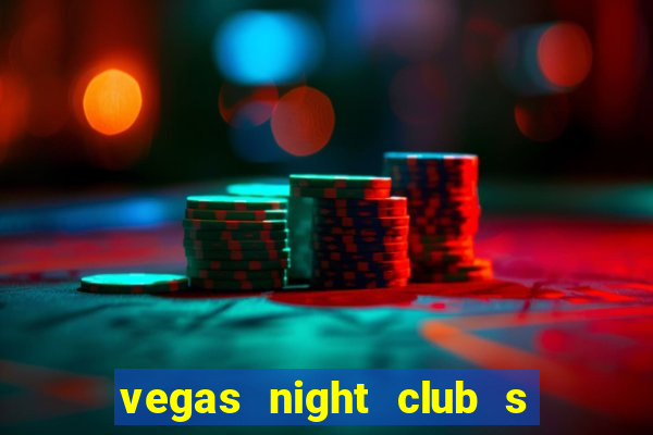 vegas night club s o louren o do sul